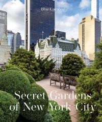 Secret Gardens of New York City