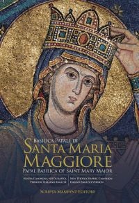 The Guide to Papal Basilica of Saint Mary Major