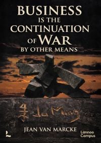 Business Is the Continuation of War by Other Means