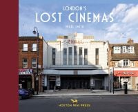 London's Lost Cinemas