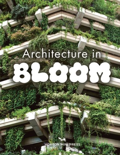 Architecture in Bloom