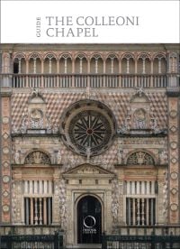 The Colleoni Chapel and the Luogo Pio della Pietà