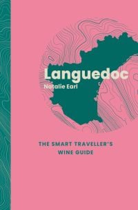 Book cover of Languedoc: The Smart Traveller's Wine Guide. Published by Academie du Vin Library.