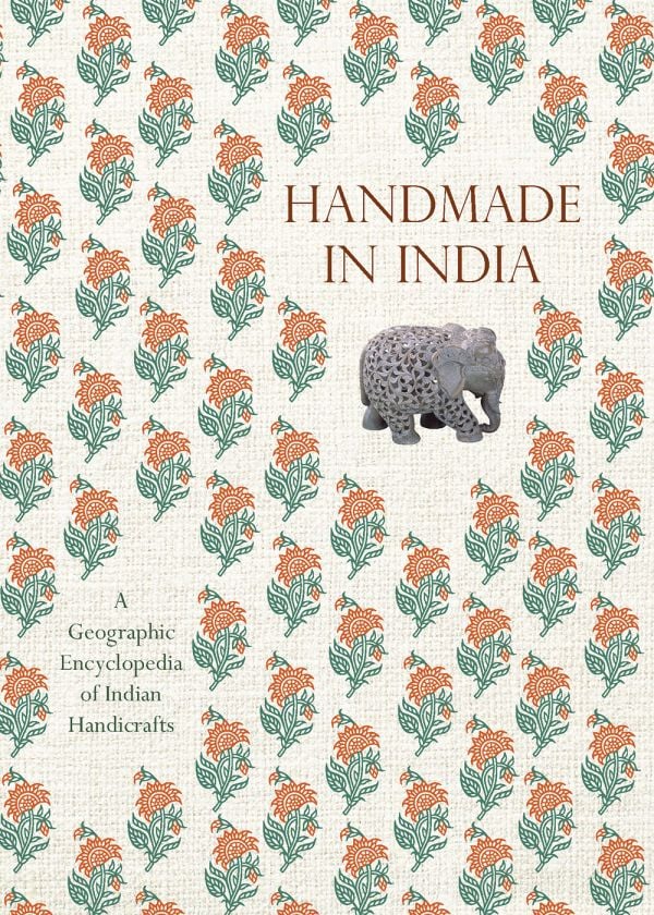 Book cover of Handmade in India: A Geographic Encyclopedia of Indian Handicrafts, with a ceramic elephant, and floral print. Published by Abbeville Press.