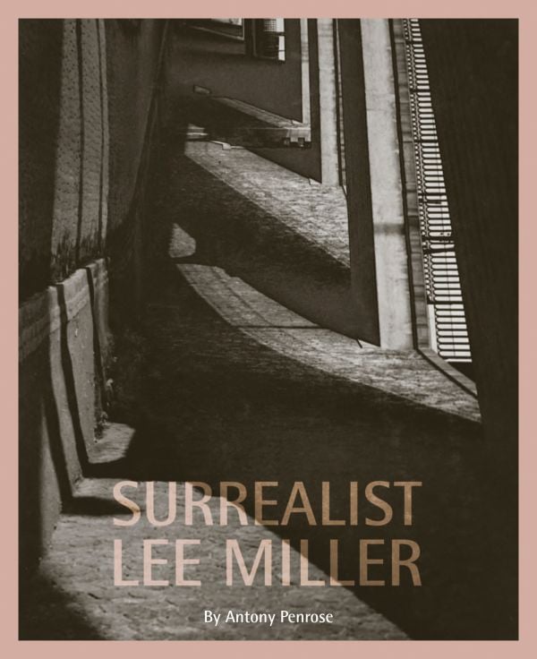 Book cover of Surrealist Lee Miller; featuring a dark passage way. Published by Lee Miller Archives.