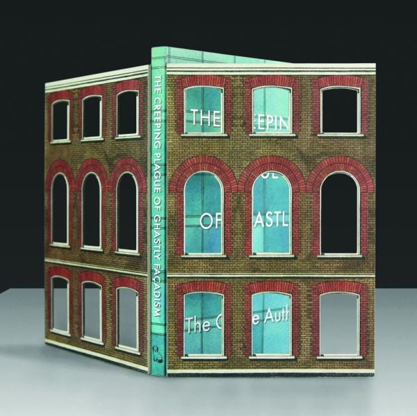 Book cover of The Gentle Author's The Creeping Plague of Ghastly Facadism, with front of brick building with windows. Published by Spitalfields Life Books Ltd.