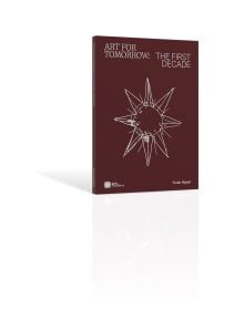 Book cover of Art For Tomorrow: The First Decade. Published by Cultureshock.