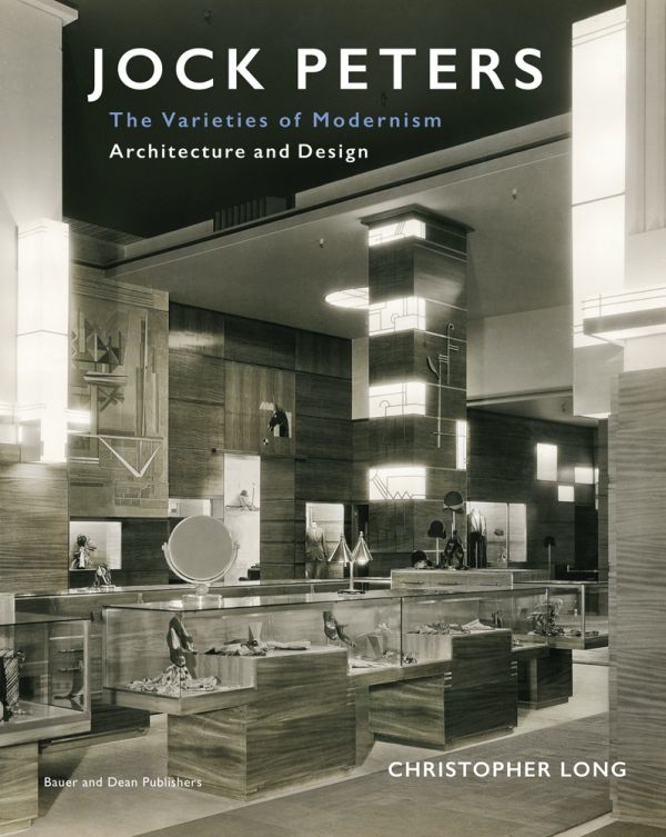 Book cover of Jock Peters, Architecture and Design, The Varieties of Modernism, with a jewelry department store outfit with illuminated square sections. Published by Bauer and Dean Publishers.