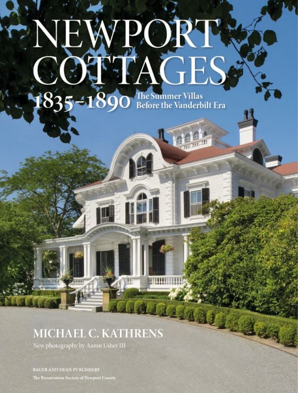 Book cover of Newport Cottages 1835-1890, The Summer Villas Before the Vanderbilt Era, with the John Carter Brown Italianate villa with green box hedges. Published by Bauer and Dean Publishers.