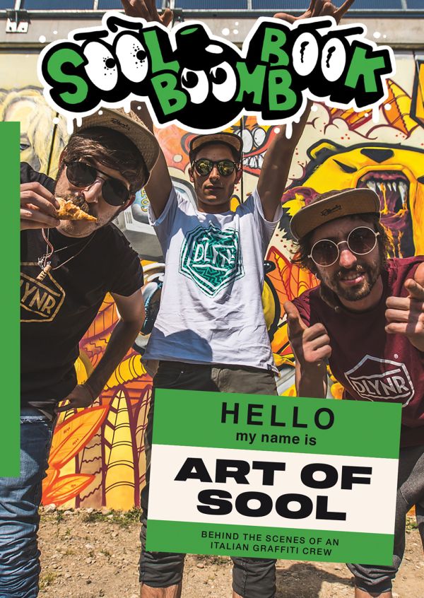 Book cover of Sool Boomb Book: Behind the Scenes of an Italian Graffiti Crew, featuring the artists standing in front of mural. Published by Soi Books.