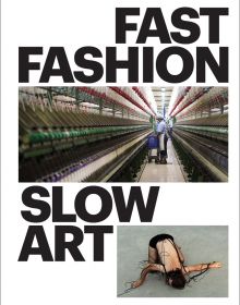 Fast Fashion / Slow Art