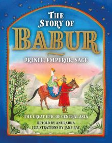 Two robed figures, one mounted on horse, mountain landscape with trees in foreground, on cover of 'The Story of Babur' by Scala Arts & Heritage Publishers.