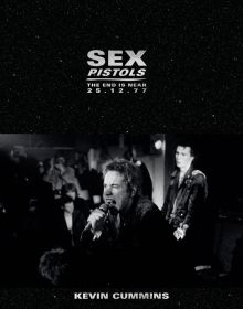 Book cover of Sex Pistols The End is Near 25 12 77, featuring Johnny Rotten and Sid Vicious on stage at Ivanhoe's in Huddersfield. Published by ACC Art Books.