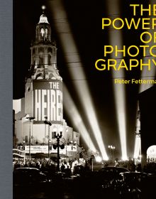 Book cover of The Power of Photography, featuring a premiere at Carthay Circle, Los Angeles in 1949, with floodlights illuminating the night sky. Published by ACC Art Books.