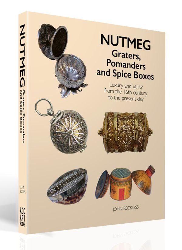 Book cover of Nutmeg Graters, Pomanders and Spice Boxes, featuring five decorative wood and metal spice graters and boxes. Published by ACC Art Books.