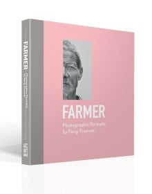 Book cover of Farmer, Photographic Portraits by Pang Xiaowei, featuring a portrait of Chinese farmer. Published by ACC Art Books.