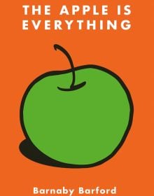 Large green apple on orange cover of 'THE APPLE IS EVERYTHING' by ACC Art Books.