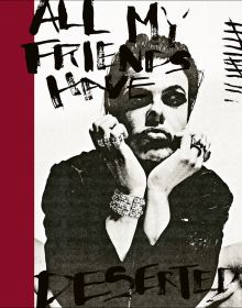 Book cover of All My Friends Have Deserted: Photos of Yungblud by Tom Pallant, with a Promo shot of Yungblud in bold makeup pouting at camera, resting his hands under chin. Published by ACC Art Books.