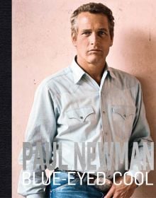Book cover of Paul Newman: Blue-Eyed Cool, featuring the American actor in a publicity still for the 1972 comedy western ‘Pocket Money’, Tucson, Arizona. Published by ACC Art Books.