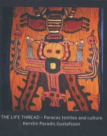 Book cover of 'The Life Thread', with an Ancient Paracas textile with animal totem. Published by ACC Art Books.