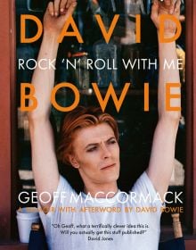 David Bowie posing in white t-shirt with arms above head, 'DAVID BOWIE: ROCK ’N’ ROLL WITH ME', in orange and white font above, by ACC Art Books.