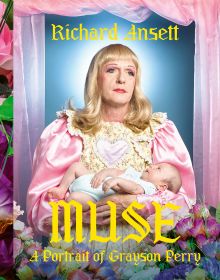 Book cover of MUSE, A Portrait of Grayson Perry', with Grayson Perry wearing pink silk dress and make-up, while holding baby. Published by ACC Art Books.