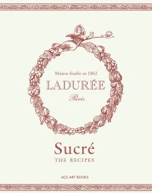 Ring of acorns and leaves on cover of 'Ladurée Sucré , The Recipes', by ACC Art Books.