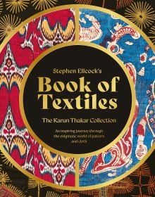 Book cover of Stephen Ellcock’s Book of Textiles: The Karun Thakar Collection, with bold fabric. Published by ACC Art Books.