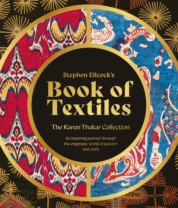 Book cover of Stephen Ellcock’s Book of Textiles: The Karun Thakar Collection, with bold fabric. Published by ACC Art Books.