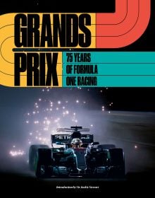 Book cover of Grands Prix: 75 Years of Formula One Racing, with Lewis Hamilton racing his Mercedes F1 car. Published by ACC Art Books.