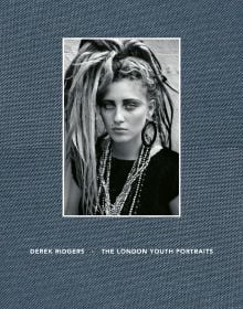 Book cover of Derek Ridgers' The London Youth Portraits, with a portrait of a young female with blonde dreads and large black hooped earrings. Published by ACC Art Books.