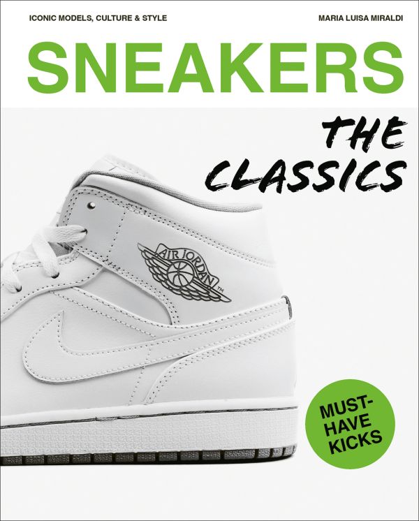 Book cover of Maria Luisa Miraldi's Sneakers: The Classics, with the side of a white Nike Air Jordan 1 shoe. Published by ACC Art Books.