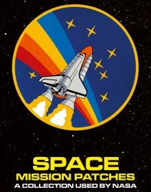 Book cover of Space Mission Patches: A Collection Used by NASA, featuring a NASA Space Shuttle Launch Rainbow design. Published by ACC Art Books.