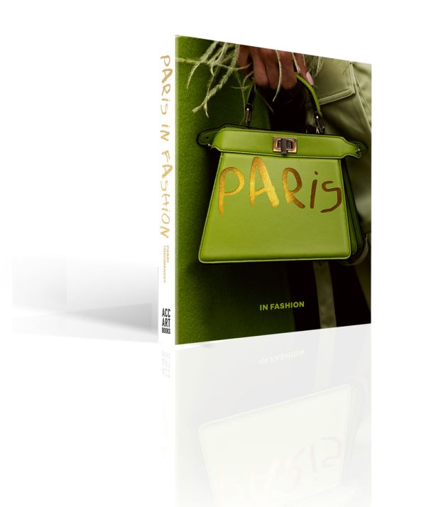 Book cover of Paris. In Fashion; featuring a model holding a green handbag. Published by ACC Art Books.