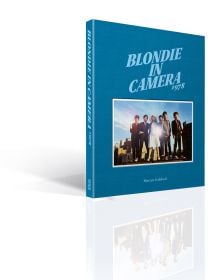 Book cover of Blondie in Camera 1978, featuring a promo shot of the band on the roof of New York recording studio The Record Plant, where One Way Or Another was recorded. Published by ACC Art Books.