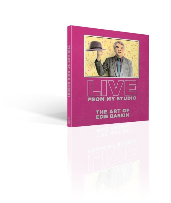 Book cover of Live From My Studio: The Art of Edie Baskin; featuring an artwork of Steve Martin wearing a suit, and holding a hat on finger on right hand. Published by ACC Art Books.