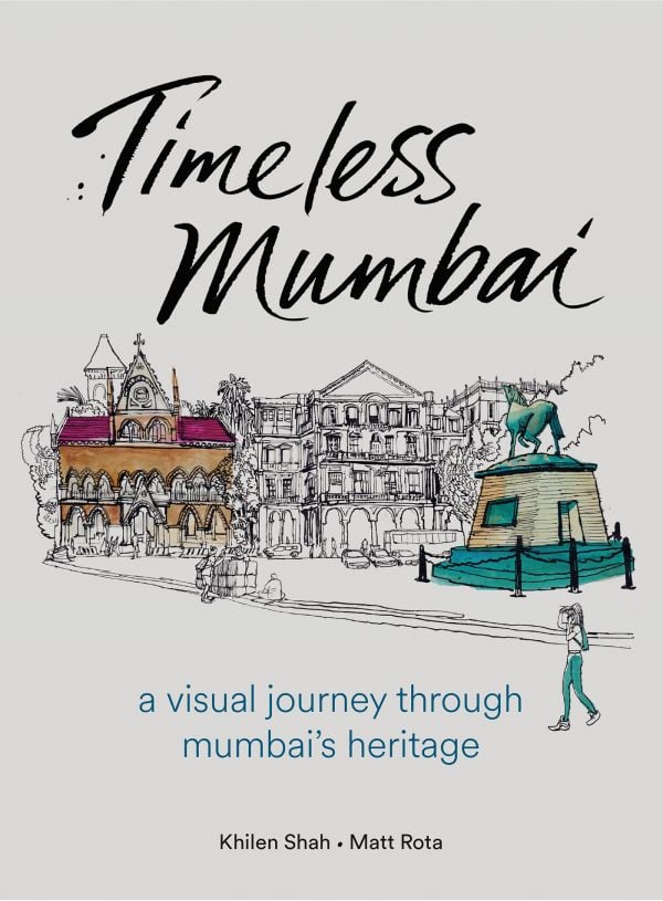 Book cover of Timeless Mumbai: A Visual Journey Through Mumbai's Heritage. Published by Kulturalis.