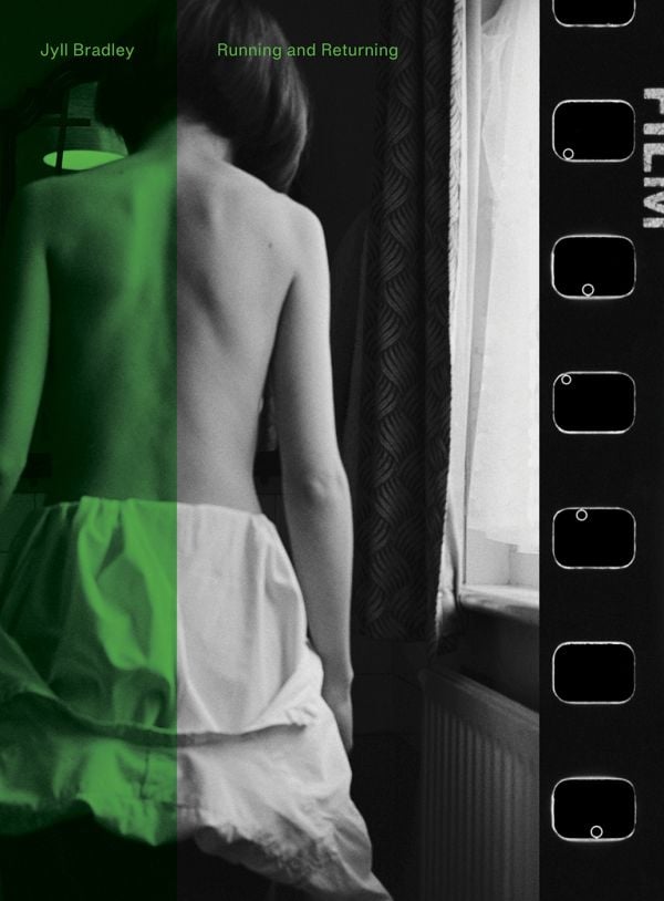 Book cover of Jyll Bradley: Running and Returning, with a model facing away from the viewer with bare back. Published by Kulturalis.