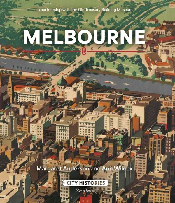 Melbourne: City Histories