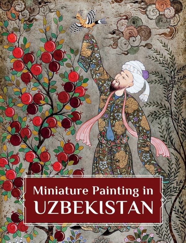 Book cover of Miniature Painting in Uzbekistan: Strokes of Wisdom; featuring a painting of a figure with a bird perched on hand. Published by Kulturalis.