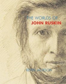 The Worlds of John Ruskin