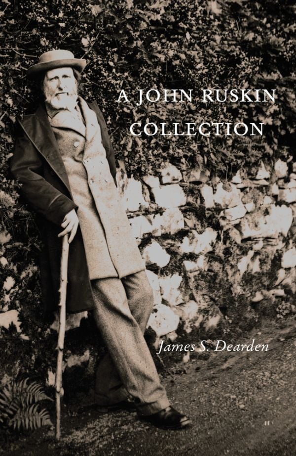 Book cover of A John Ruskin Collection, with the artist in later life, leaning against a stone wall holding a walking stick. Published by Pallas Athene.