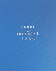 'FLORA OF CHAMONIX 1844, in silver font to centre of blue cover of 'Flora of Chamonix', by Pallas Athene.