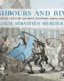Book cover of Neighbours and Rivals: An Eighteenth-Century Journey Between Paris and London, featuring an 18th century street scene. Published by Pallas Athene.