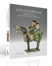 Book cover of A Potted History: Henry Willett's Ceramic Chronicle of Britain, featuring a glazed pottery figurine of couple riding horse. Published by ACC Art Books.