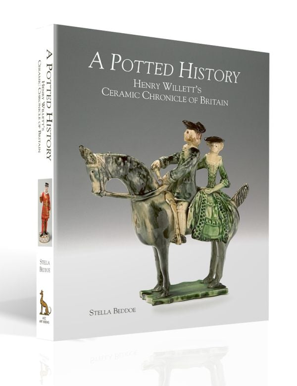 Book cover of A Potted History: Henry Willett's Ceramic Chronicle of Britain, featuring a glazed pottery figurine of couple riding horse. Published by ACC Art Books.