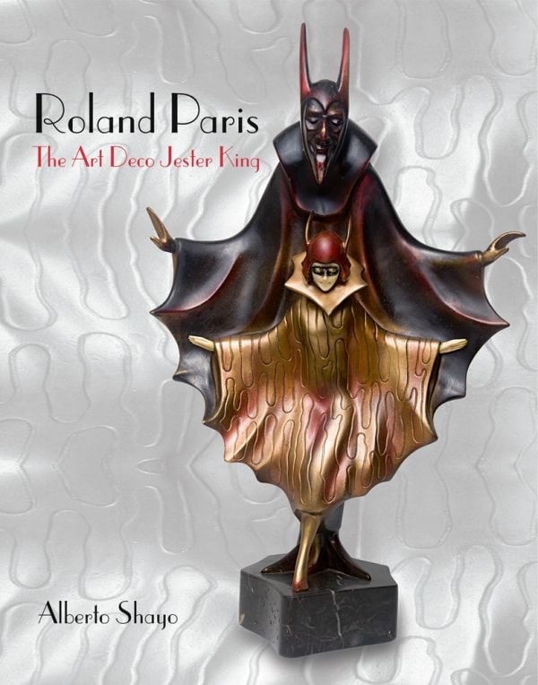 Book cover of Roland Paris, featuring: The Art Deco Jester King, featuring an Art Deco bronze sculpture titled 'Love and Hell', with two dancing horned figures. Published by ACC Art Books.