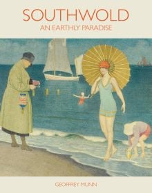 Book cover of Southwold (2nd edition), with woman holding parasol while paddling at the beach, with sailing boat behind. Published by ACC Art Books.