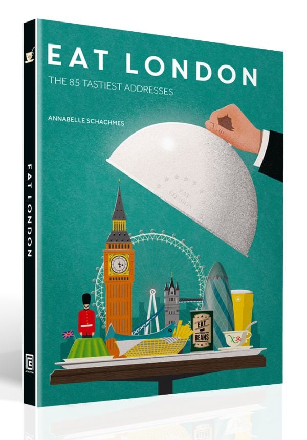 Book cover of Eat London: The 85 Tastiest Addresses, with a waiter lifting up domed lid of silver tray, revealing famous London landmarks. Published by ACC Art Books.