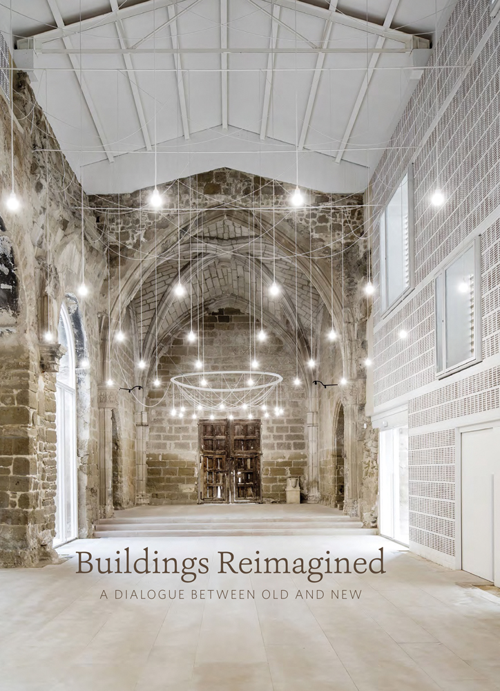 Light interior space with vaulted roof, low light bulbs, stone walls, Buildings Reimagined A DIALOGUE BETWEEN OLD AND NEW in brown font below